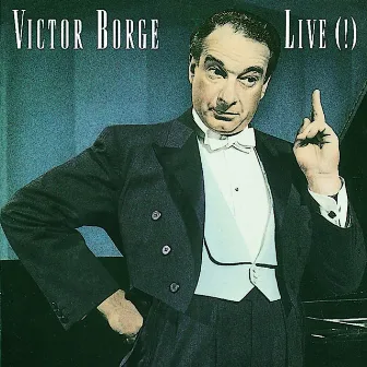 Victor Borge: Live! by Victor Borge