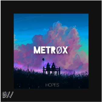 Hopes by Metrøx