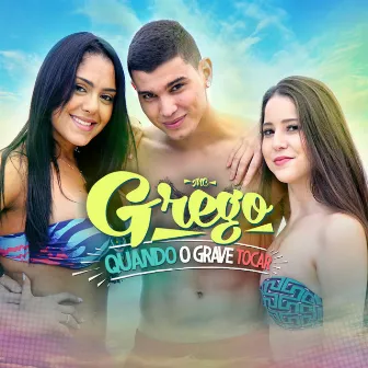 Quando o Grave Tocar by MC Grego