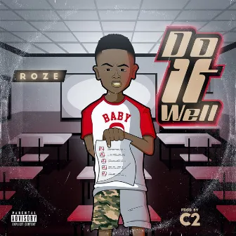 Do It Well by Roze