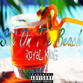 Sex on the Beach by RoYal King