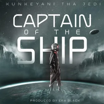 Captain Of The Ship by Kunkeyani Tha Jedi