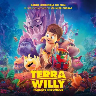 Terra Willy - Planète inconnue (Bande originale du film) by Olivier Cussac