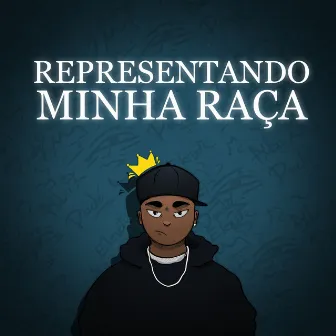 Representando Minha Raça by Fabricin