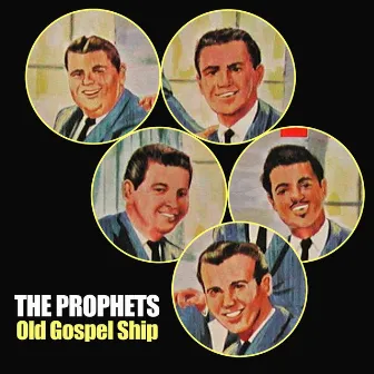 Old Gospel Ship by The Prophets