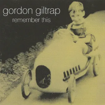 Remember This by Gordon Giltrap