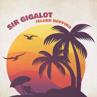 Island Hopping by Sir Gigalot