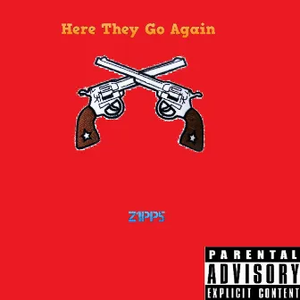 Here They Go Again by Hustle House 888