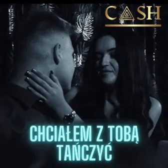 Chciałem z Tobą Tańczyć by Cash