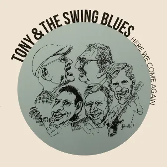 Here We Go Again by Tony & The Swing Blues