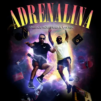 Adrenalina by Unidade Nova Praia