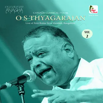 O.S. Thyagarajan, Vol. 2 (Live at Sree Rama Seva Mandali, Bangalore) by O. S. Thyagarajan