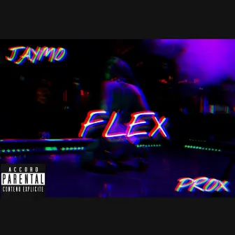 Flex by Prox