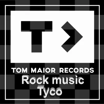 Rock Music by Tyco