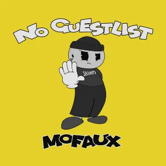 No Guestlist by Mofaux