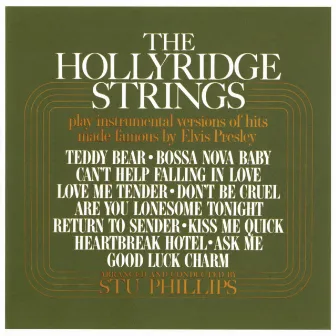 Play Hit Songs Made Famous By Elvis Presley by Hollyridge Strings