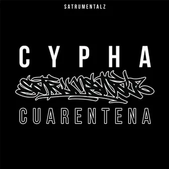 Cypha en Cuarentena by Satrumentalz