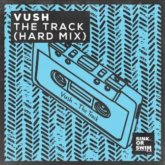 The Track (Hard Mix) by Vush