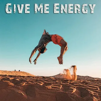 Give Me Energy by Atomic Project