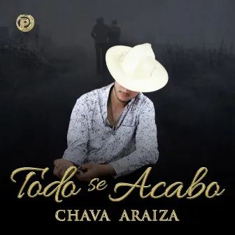 Todo Se Acabo by Chava Araiza