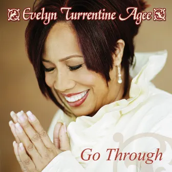 Go Through by Evelyn Turrentine-Agee