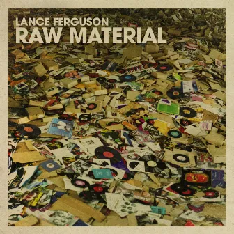 Raw Material by Lance Ferguson