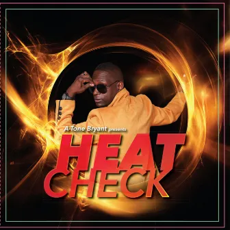 Heat Check by A -Tone Bryant