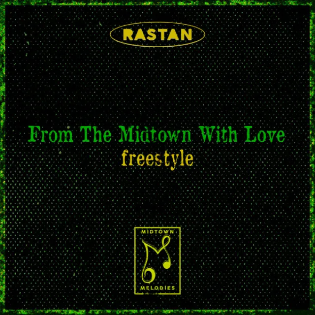 From The Midtown With Love freestlye