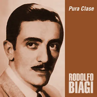 Pura Clase by Rodolfo Biagi