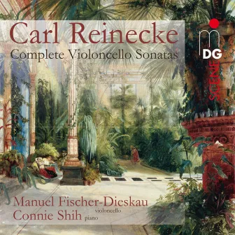 Reinecke: Complete Violoncello Sonatas by Connie Shih