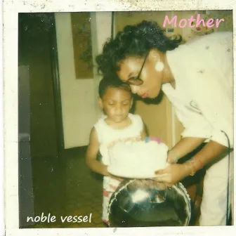 Mother (Maxi​-​Single) by Noble Vessel