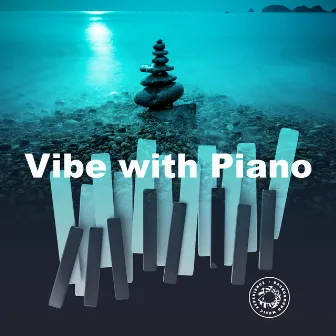 Vibe with Piano by Background Music Experience