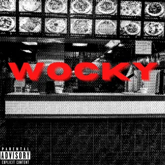 Wocky by Heze