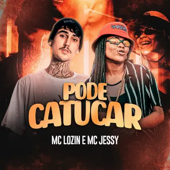 Pode Catucar by Mc Jessy