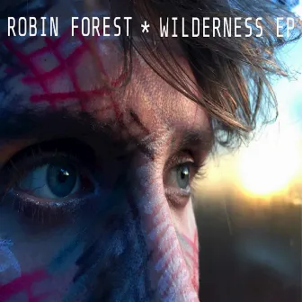 Wilderness EP by Robin Forest