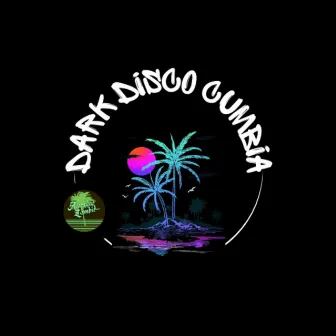 Dark Disco Cumbia by Acapulco Zombie