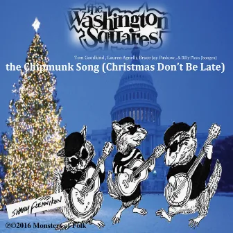 The Chipmunk Song (Christmas Don't Be Late) by The Washington Squares