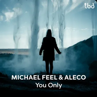 You Only by Michael Feel & Aleco