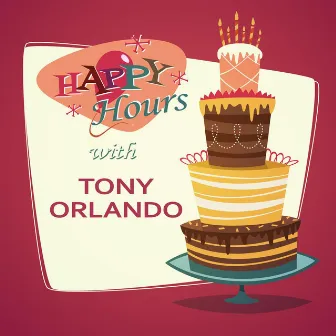 Happy Hours by Tony Orlando