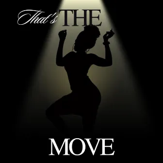 That's The Move by P. W3SH