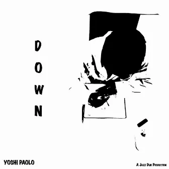 Down by Yoshi Paolo