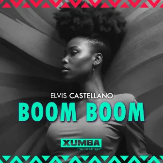 Boom Boom by Elvis Castellano