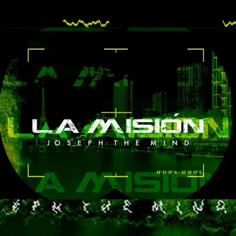 La Misión by Joseph The Mind