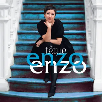 Têtue (Version deluxe) by Enzo Enzo