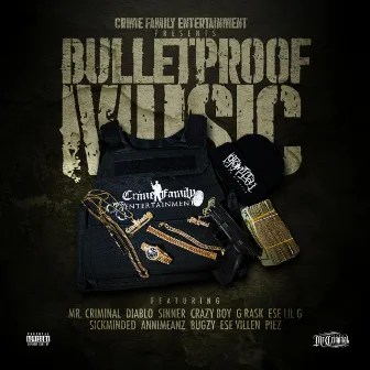 Bulletproof Music by La Familia de Criminales