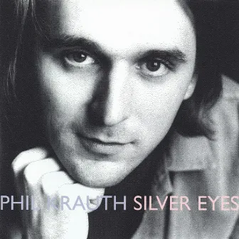 Silver Eyes by Phil Krauth