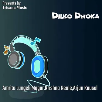 Dilko Dhoka by Krishna Reule