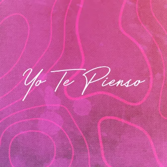 Yo Te Pienso by Daniel Saavedra