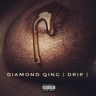 Drip by Diamond Qing