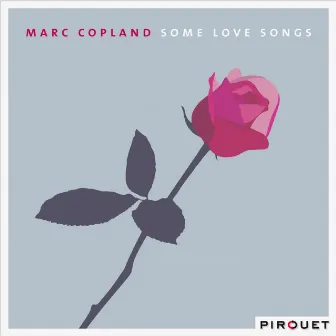 Some Love Songs by Marc Copland